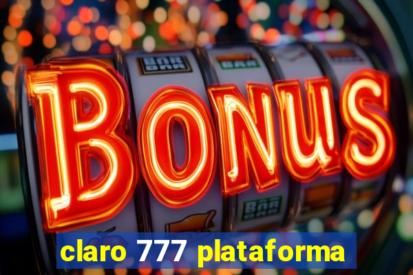 claro 777 plataforma